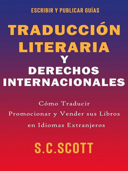 Title details for Traducción Literaria y Derechos Internacionales by S. C. Scott - Available